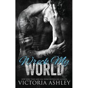 Wreck My World -- Victoria Ashley